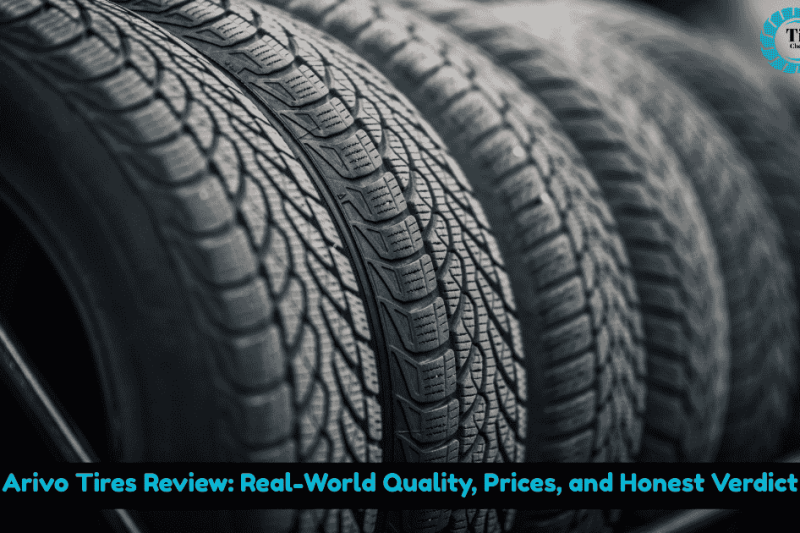 Arivo Tires Review: Real-World Quality, Prices, and Honest Verdict