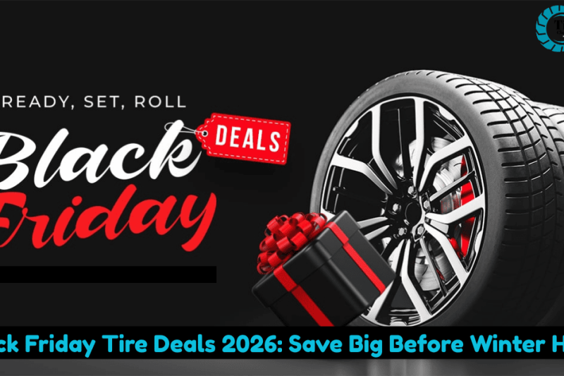 Black Friday Tire Deals 2026: Save Big Before Winter Hits