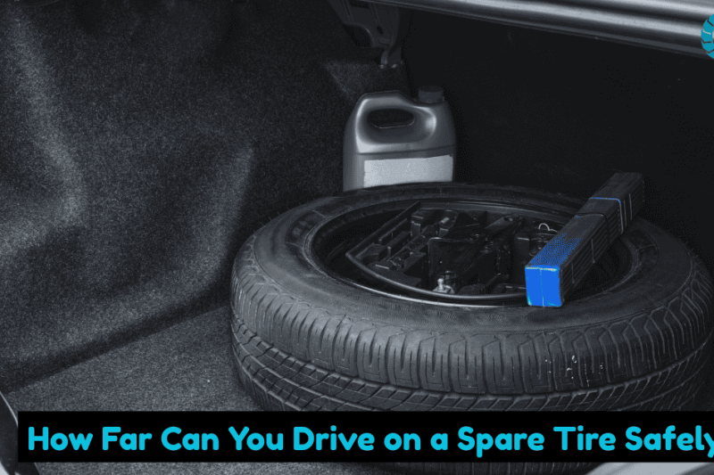 How Far Can You Drive on a Spare Tire Safely?