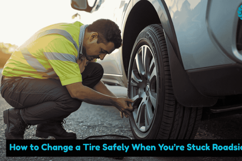 How to Change a Tire Safely When You’re Stuck Roadside