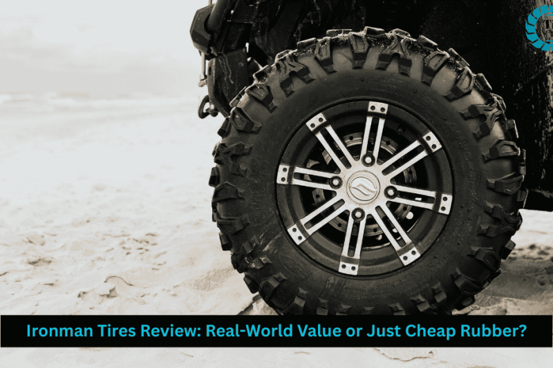Ironman Tires Review: Real-World Value or Just Cheap Rubber?