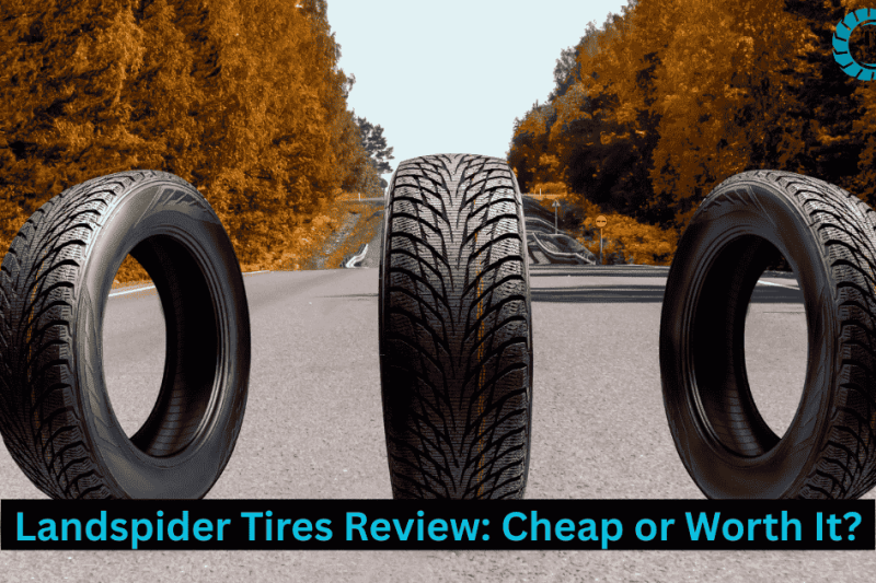 Landspider Tires Review: Cheap or Worth It?