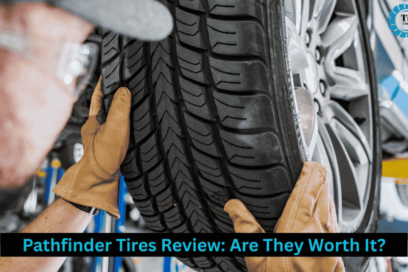 Pathfinder Tires Review: Are They Worth It?
