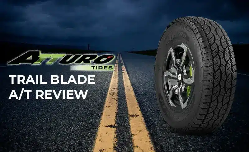 Atturo Trail Blade A/T Review: The All-Terrain Tire That Does It All