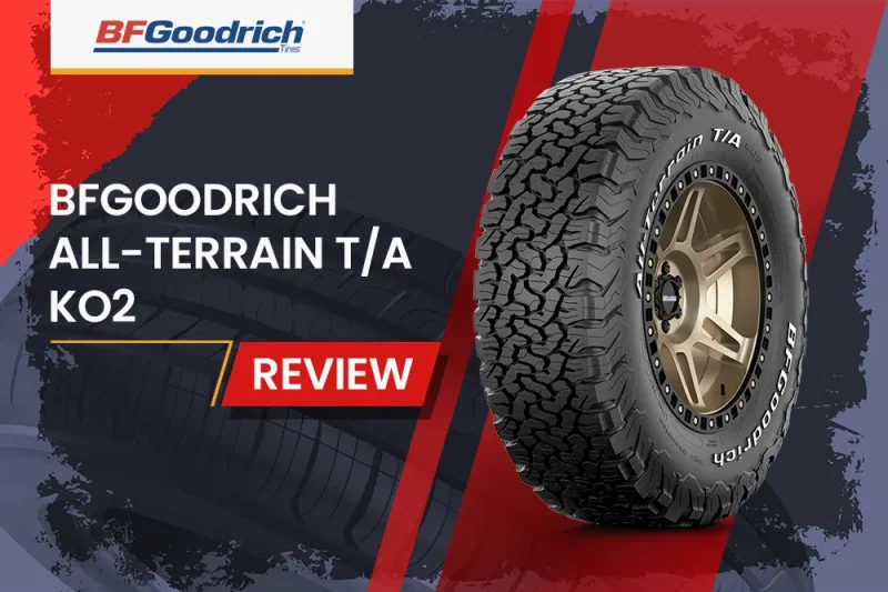 BFGoodrich All-Terrain T/A KO2 Review: Among the Best in its Class