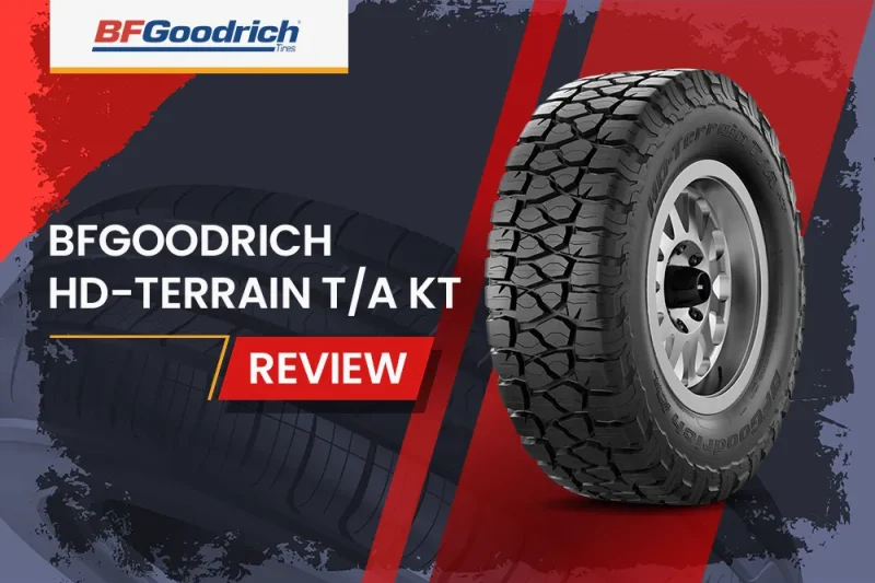 BFGoodrich HD-Terrain T/A KT Review: The Heavy-Duty Hero Your Truck Deserves