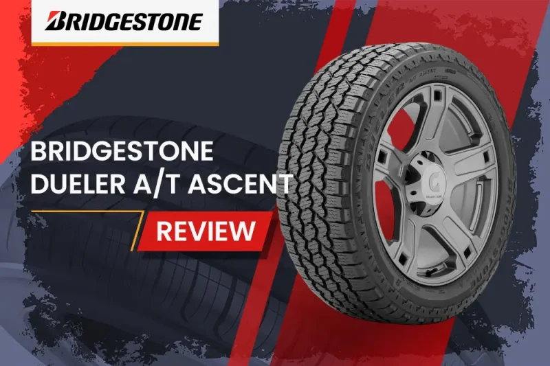 Bridgestone Dueler A/T Ascent Review: The Ultimate All-Terrain Performance Guide