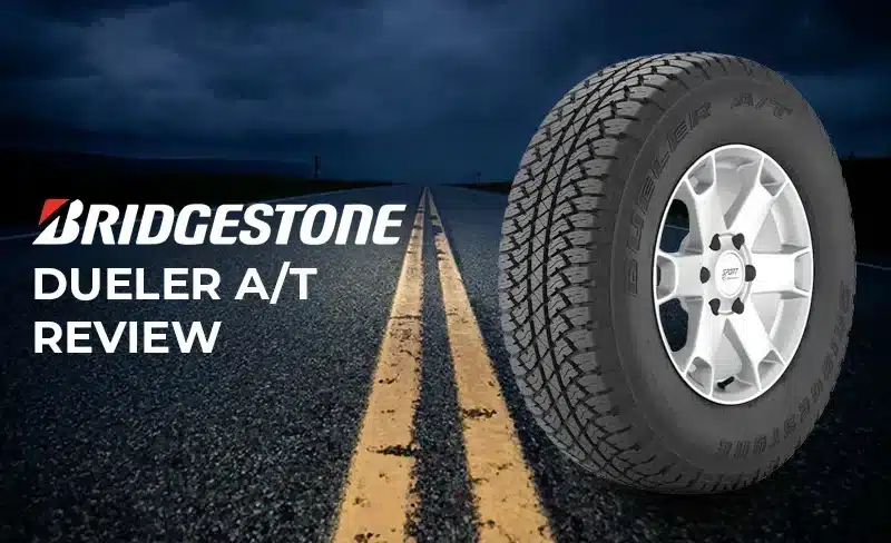 Bridgestone Dueler AT Review: Are These Tires Worth the Price?