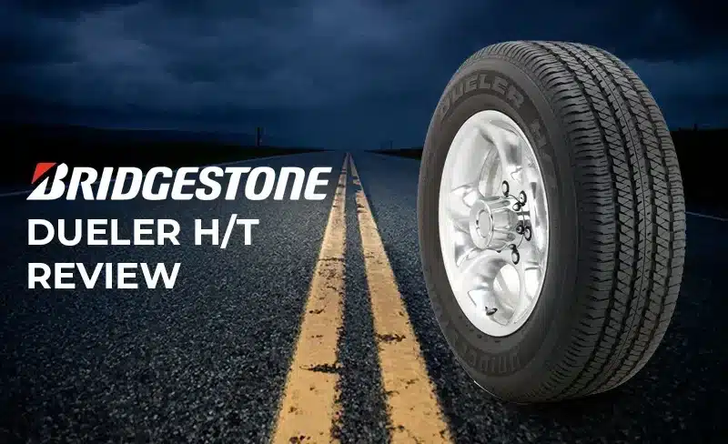 Bridgestone Dueler HT Review: The Tire That Goes the Distance