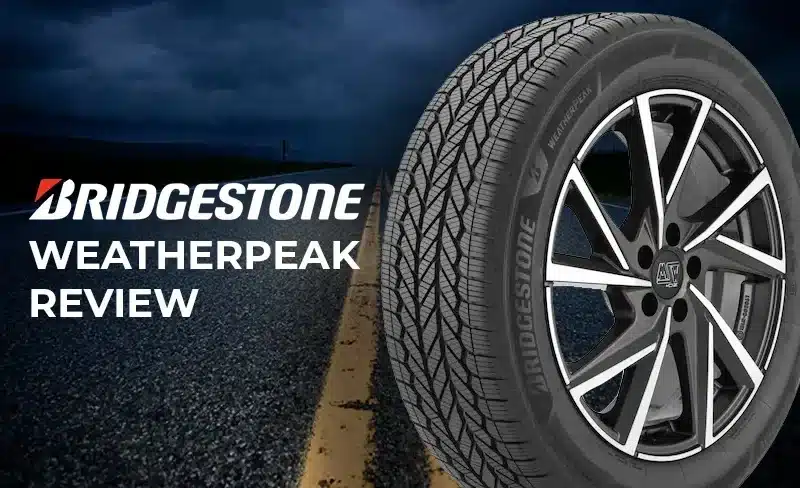 Bridgestone WeatherPeak Review: Built for All Seasons or All Talk? Our Review Has the Answer