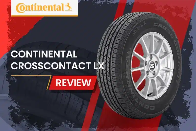 Continental CrossContact LX Review: The Ultimate All-Season Tire for SUVs and Crossovers
