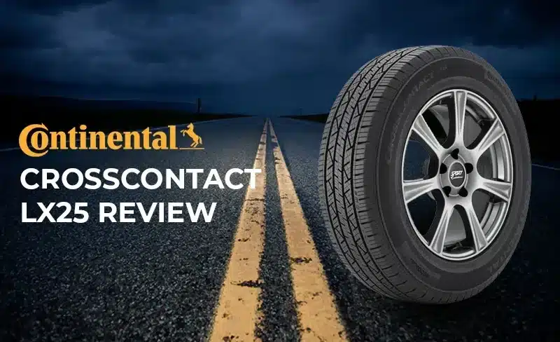 Continental CrossContact LX25 Review: Are They Right for Your Ride?