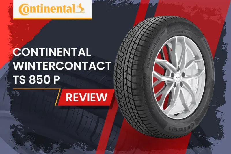 Continental WinterContact TS 850 P Review: Ultimate Winter Performance Tire