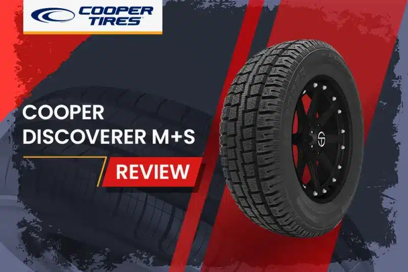 Cooper Discoverer M+S Review: Mud, Snow, and Everything In Between