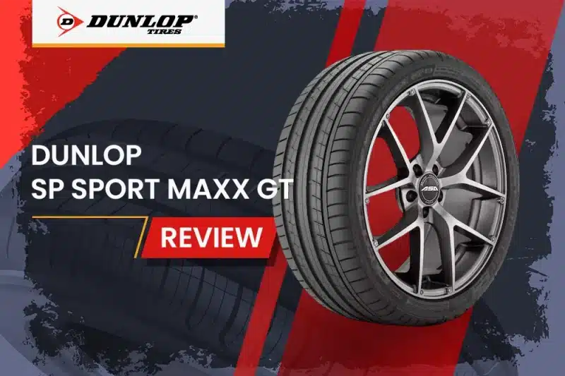 Dunlop SP Sport Maxx GT Review: High-Performance Summer Tire for Sports Cars