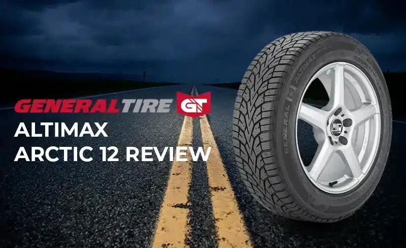 General AltiMAX Arctic 12 Review: Built for Winter Weather Domination