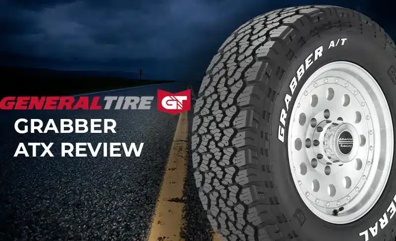 General Grabber ATX Review: A Tire That Grabs Your Attention