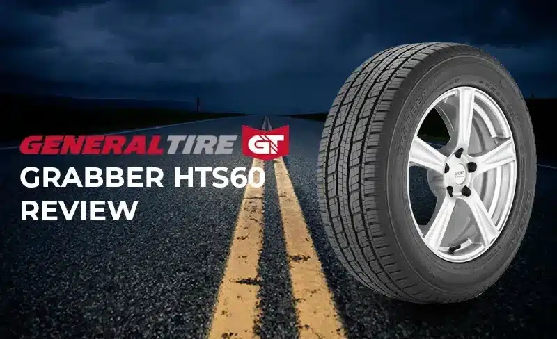 General Grabber HTS60 Review: The Best All-Terrain Tire for Your Truck?