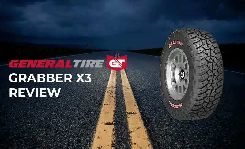 General Grabber X3 Review: The Ultimate All-Terrain Tire for On and Off-Road Adventures
