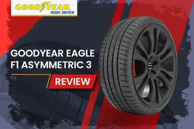 Goodyear Eagle F1 Asymmetric 3 Review: High-performance Tire for Sports Cars