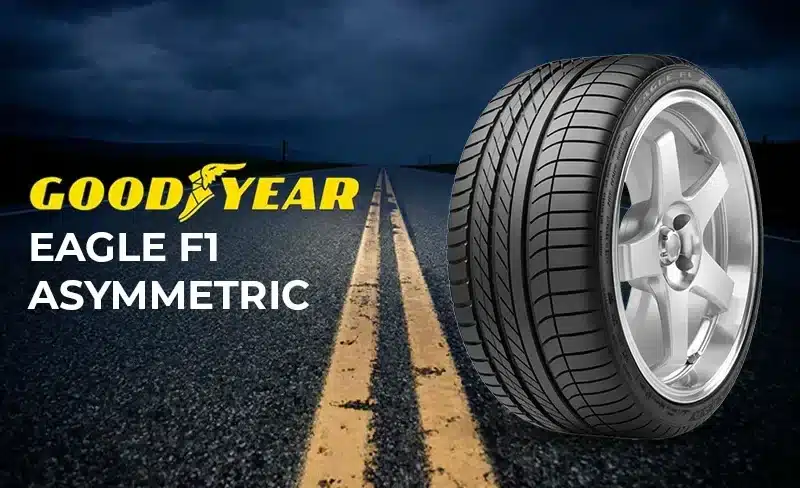 Goodyear Eagle F1 Asymmetric Review: Do They Live Up to the Hype?