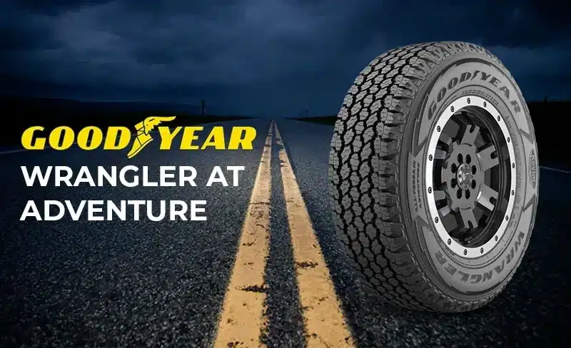 Goodyear Wrangler AT Adventure Review: Off-Road Adventure Awaits
