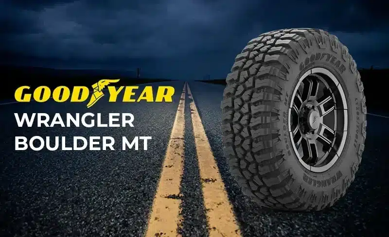 Goodyear Wrangler Boulder MT Review: Bridging the Gap Between Performance and Durability