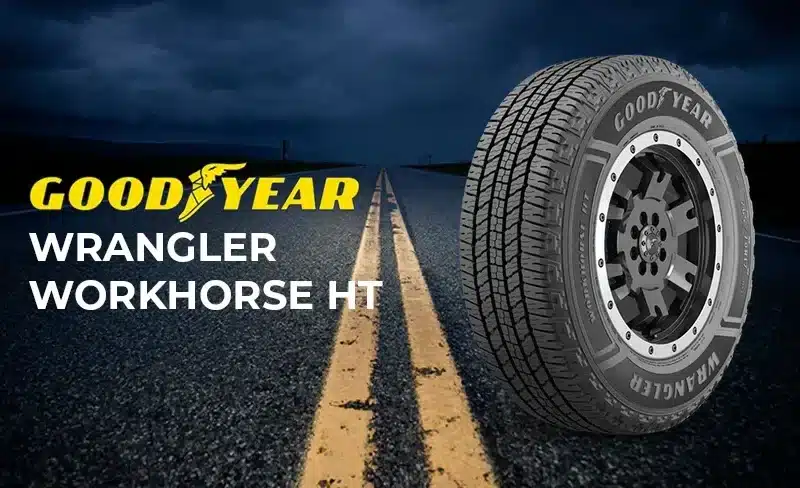 Goodyear Wrangler Workhorse HT Review: Rugged Performance That Won’t Break The Bank