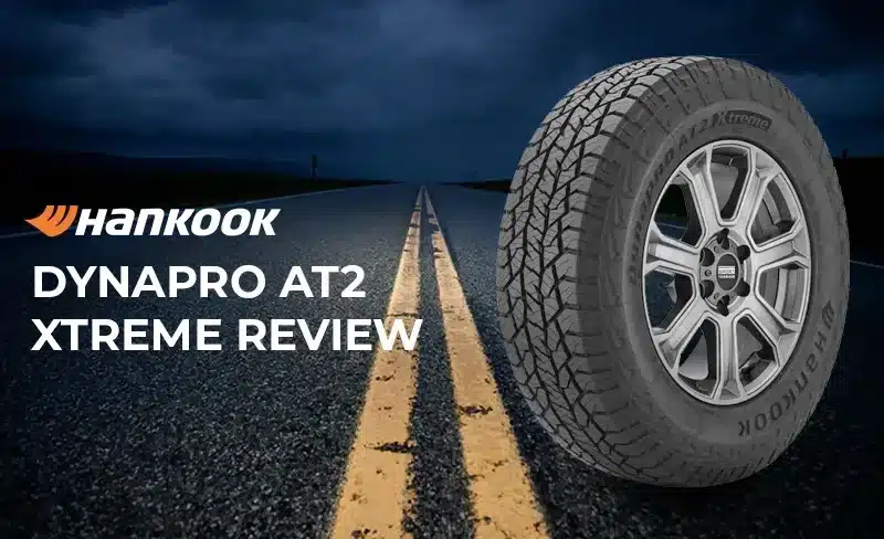 Hankook Dynapro AT2 Xtreme Review: How Does it Stack Up Against the Competition?