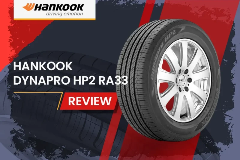 Hankook Dynapro HP2 RA33 Review: The All-Terrain Tire That Conquers Both City Streets and Off-Road Trails