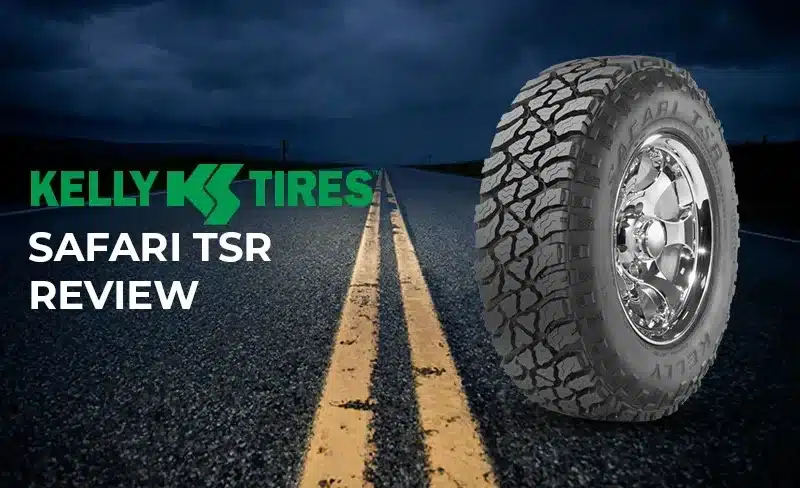 Kelly Safari TSR Review: A Comprehensive Look at This All-Terrain Tire