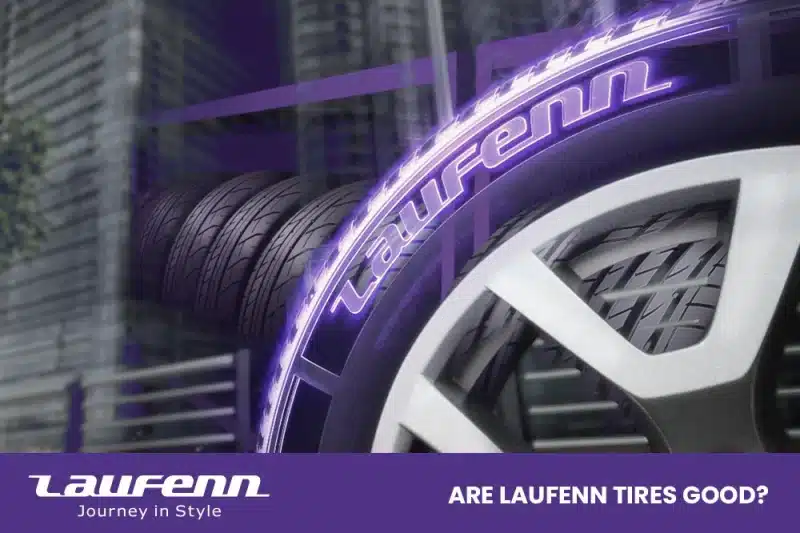 Laufenn Tires Review: Are Laufenn Tires Good?