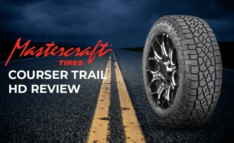 Mastercraft Courser Trail HD Review: The Ultimate Trail Tire For Your Next Adventure