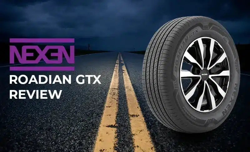 Nexen Roadian GTX Review: A Budget-Friendly All-Season Tire That Delivers