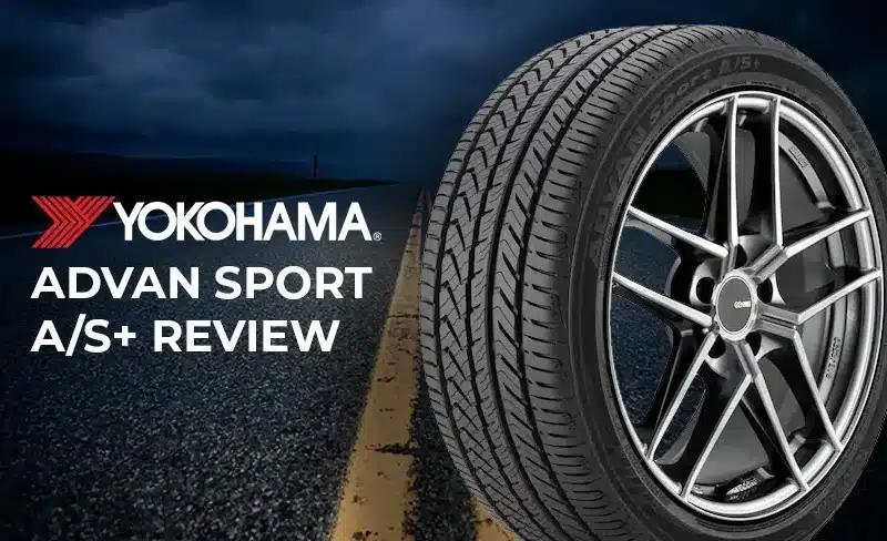Yokohama ADVAN Sport A/S+ Review: Ultra High Performance All-Season Tire