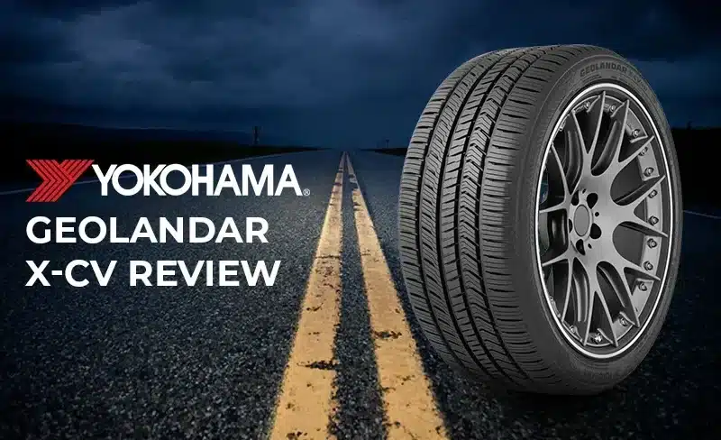 Yokohama Geolandar X-CV Review: Unleashing Top Performance for Your SUV and Light Truck