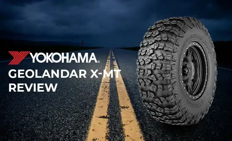 Yokohama Geolandar X-MT Review: On-Road Comfort Meets Off-Road Beast